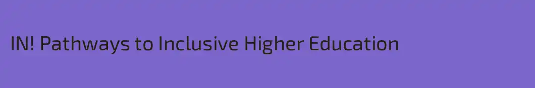 IN! Pathways to Inclusive Higher Education